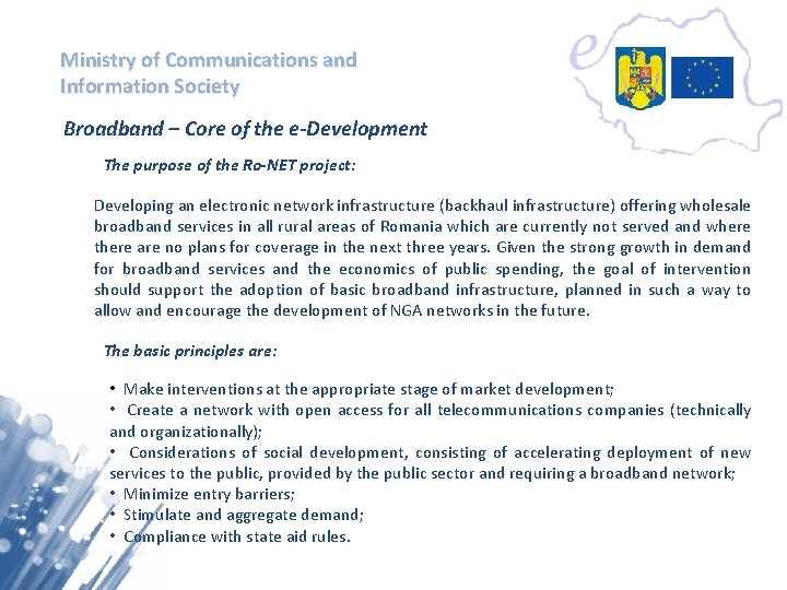 Ministry of Communications and Information Society Broadband – Core of the e-Development The purpose