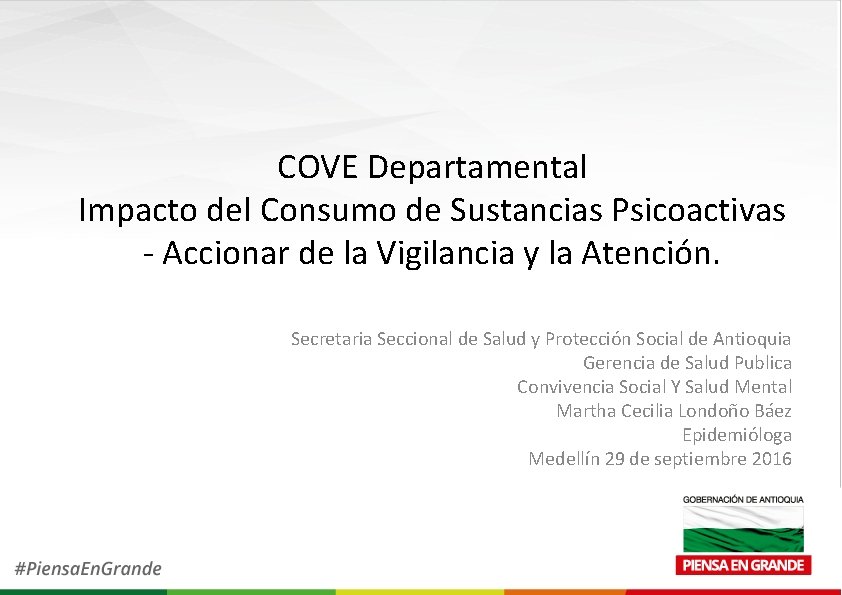 COVE Departamental Impacto del Consumo de Sustancias Psicoactivas ‐ Accionar de la Vigilancia y