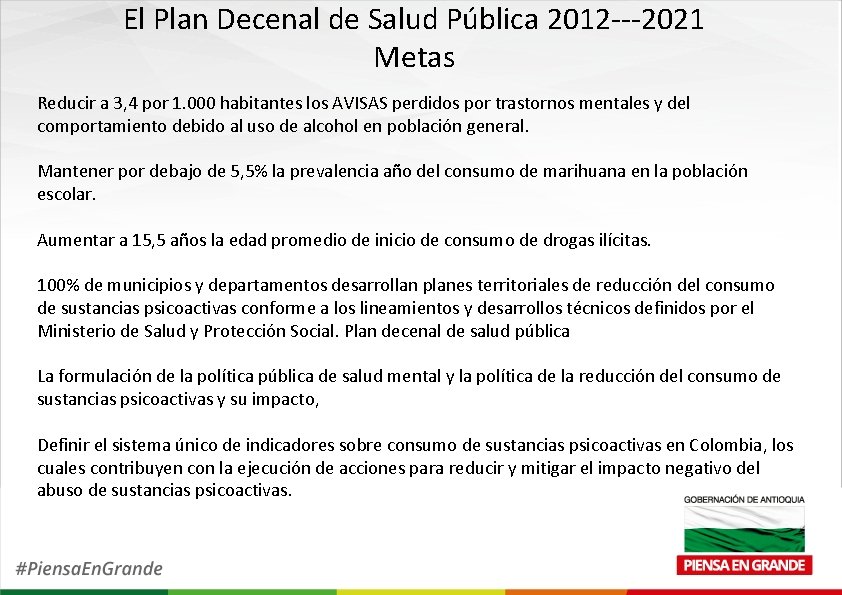 El Plan Decenal de Salud Pública 2012‐‐‐ 2021 Metas Reducir a 3, 4 por