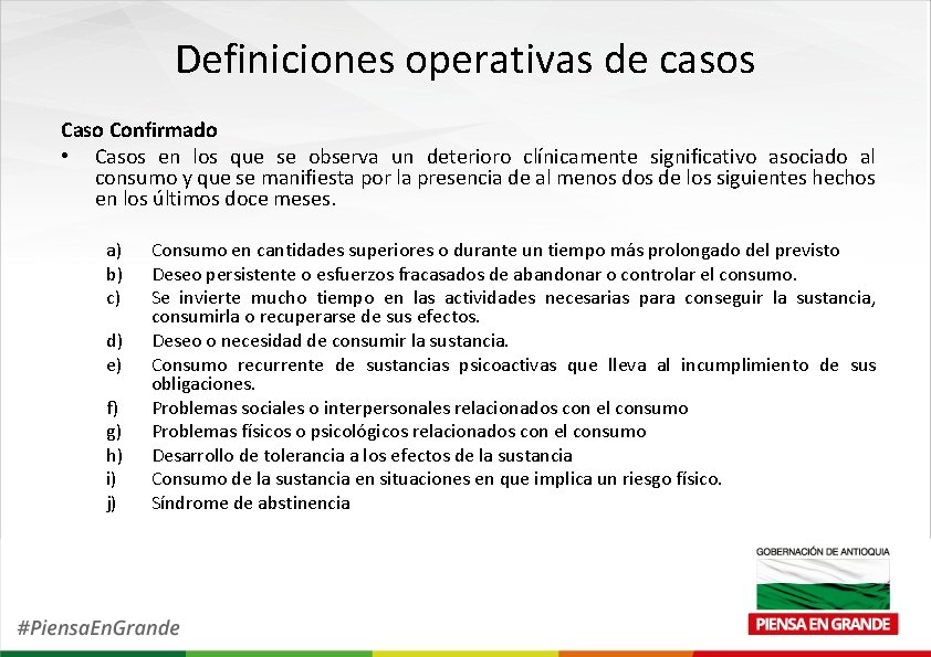 Definiciones operativas de casos Caso Confirmado • Casos en los que se observa un