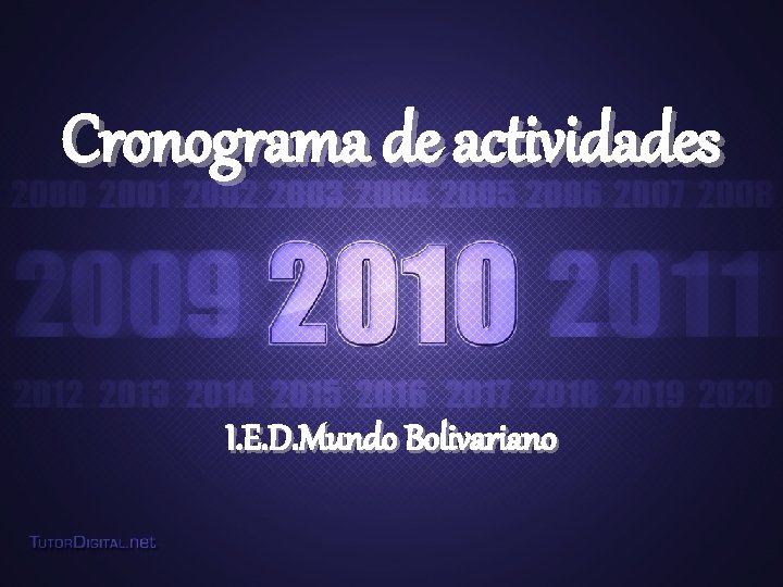 Cronograma de actividades I. E. D. Mundo Bolivariano 