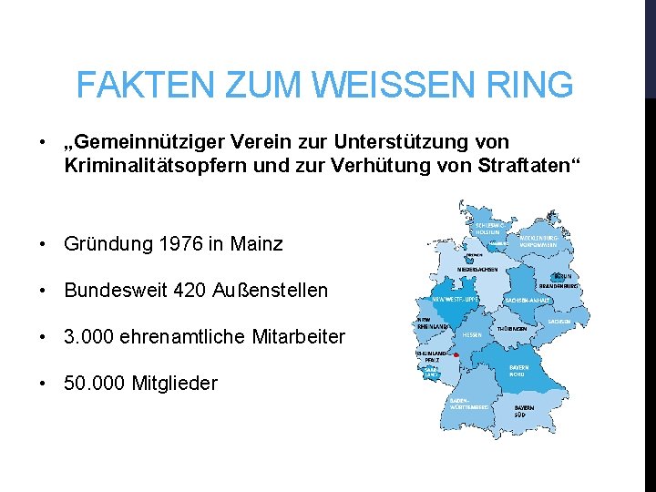 FAKTEN ZUM WEISSEN RING • „Gemeinnütziger Verein zur Unterstützung von Kriminalitätsopfern und zur Verhütung