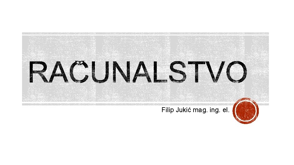 Filip Jukić mag. ing. el. 