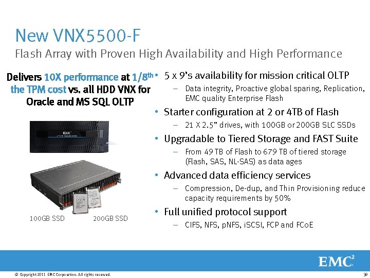 New VNX 5500 -F Flash Array with Proven High Availability and High Performance Delivers