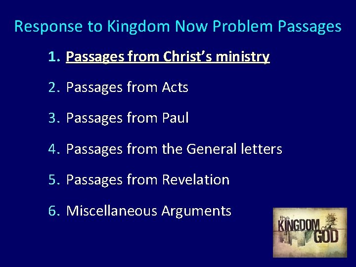 Response to Kingdom Now Problem Passages 1. Passages from Christ’s ministry 2. Passages from