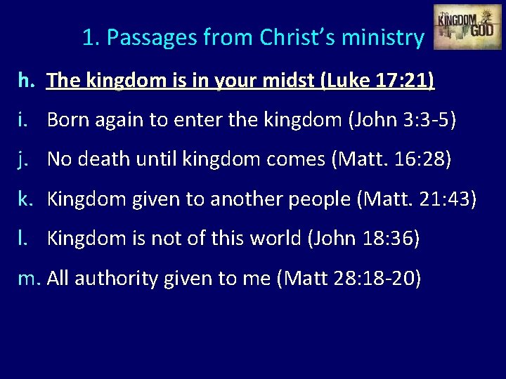 1. Passages from Christ’s ministry h. The kingdom is in your midst (Luke 17: