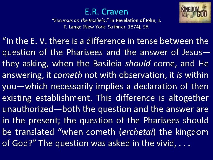 E. R. Craven “Excursus on the Basileia, ” in Revelation of John, J. P.