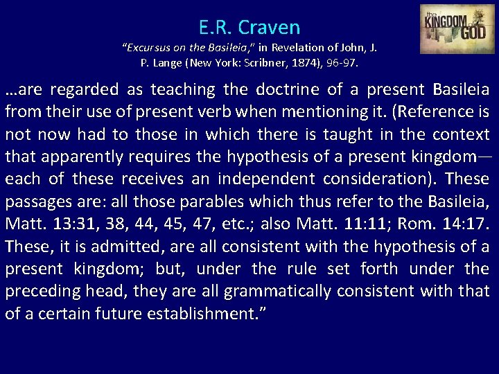 E. R. Craven “Excursus on the Basileia, ” in Revelation of John, J. P.