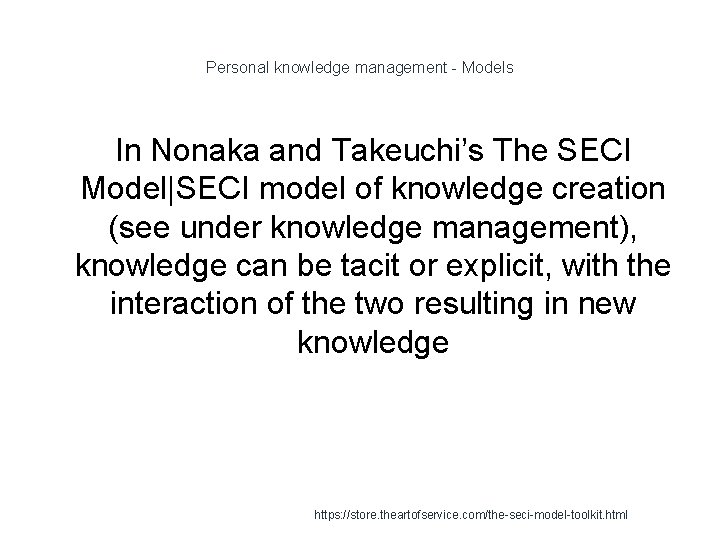 Personal knowledge management - Models In Nonaka and Takeuchi’s The SECI Model|SECI model of Personal knowledge management - Models In Nonaka and Takeuchi’s The SECI Model|SECI model of