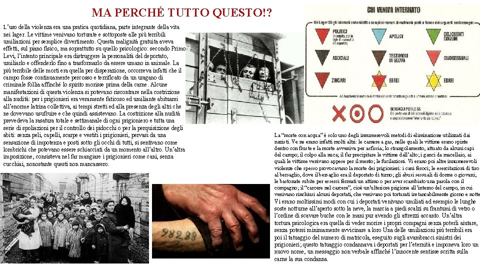 MA PERCHÉ TUTTO QUESTO!? L’uso della violenza era una pratica quotidiana, parte integrante della