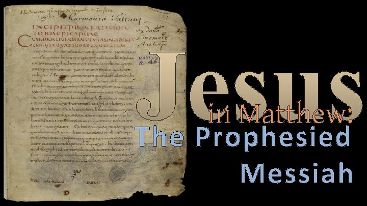 in Matthew: The Prophesied Messiah 