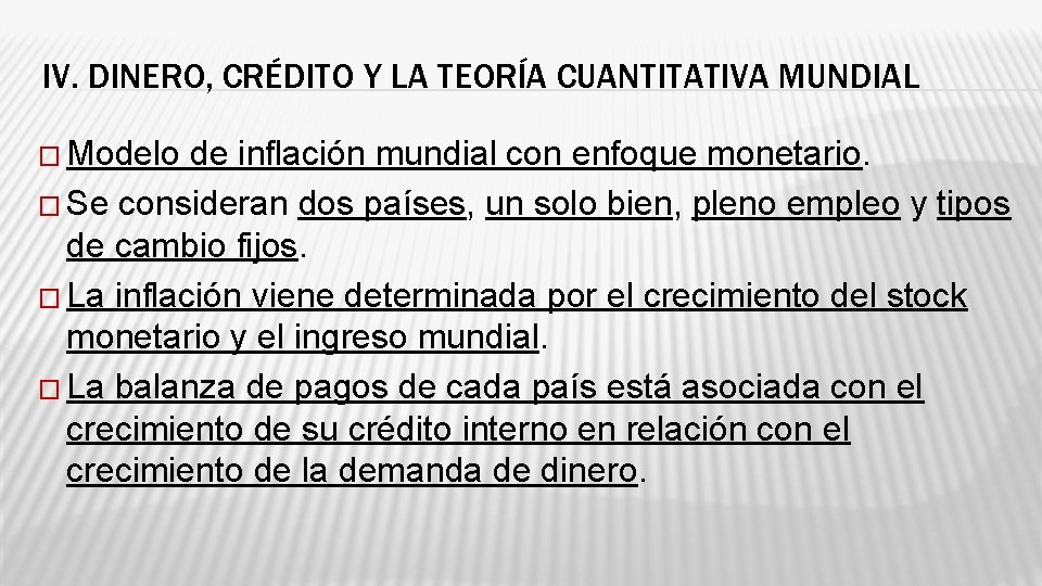 IV. DINERO, CRÉDITO Y LA TEORÍA CUANTITATIVA MUNDIAL � Modelo de inflación mundial con