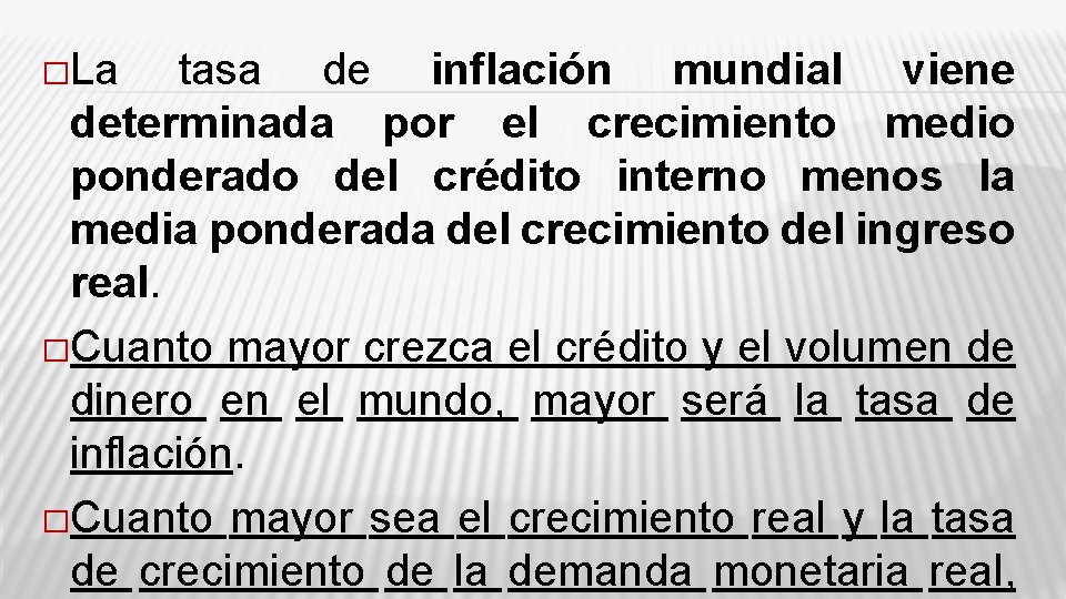 �La tasa de inflación mundial viene determinada por el crecimiento medio ponderado del crédito