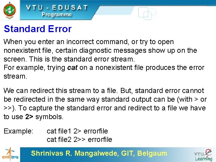 Standard Error When you enter an incorrect command, or try to open nonexistent file,