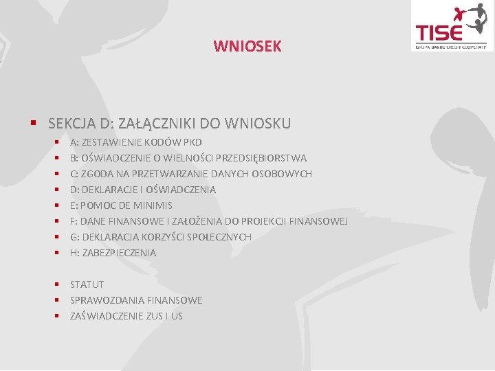 WNIOSEK § SEKCJA D: ZAŁĄCZNIKI DO WNIOSKU § § § § A: ZESTAWIENIE KODÓW