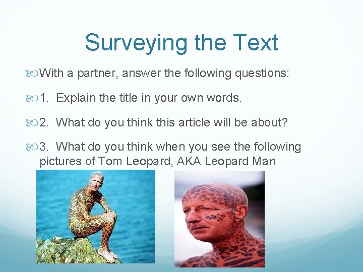 Surveying the Text With a partner, answer the following questions: 1. Explain the title Surveying the Text With a partner, answer the following questions: 1. Explain the title