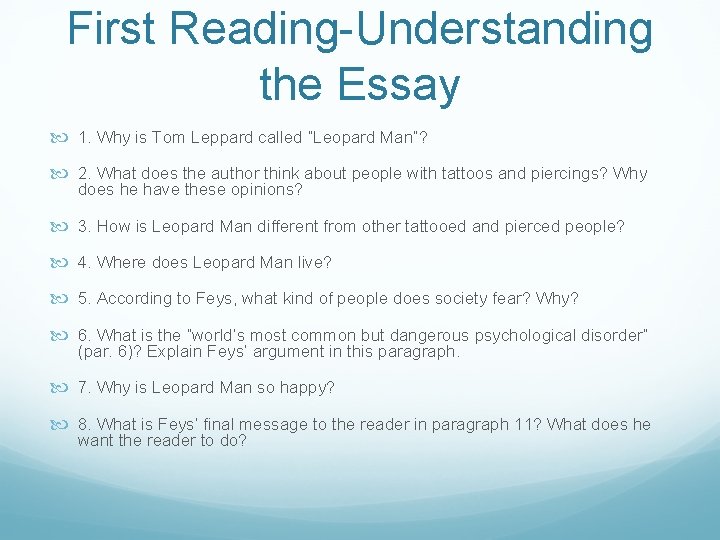 First Reading-Understanding the Essay 1. Why is Tom Leppard called “Leopard Man”? 2. What First Reading-Understanding the Essay 1. Why is Tom Leppard called “Leopard Man”? 2. What