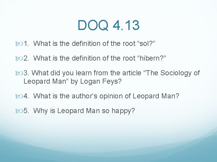 DOQ 4. 13 1. What is the definition of the root “sol? ” 2. DOQ 4. 13 1. What is the definition of the root “sol? ” 2.