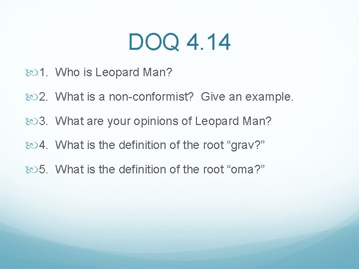 DOQ 4. 14 1. Who is Leopard Man? 2. What is a non-conformist? Give DOQ 4. 14 1. Who is Leopard Man? 2. What is a non-conformist? Give