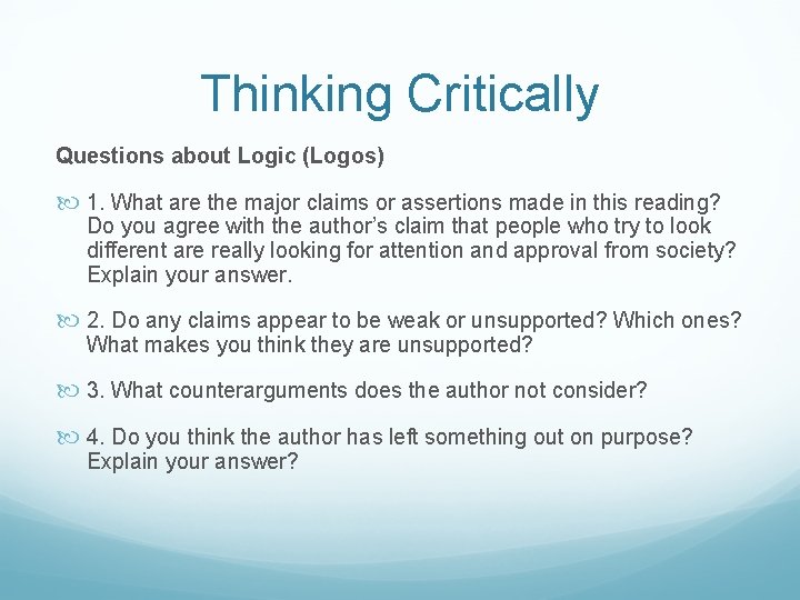 Thinking Critically Questions about Logic (Logos) 1. What are the major claims or assertions Thinking Critically Questions about Logic (Logos) 1. What are the major claims or assertions