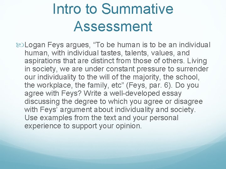 Intro to Summative Assessment Logan Feys argues, “To be human is to be an Intro to Summative Assessment Logan Feys argues, “To be human is to be an