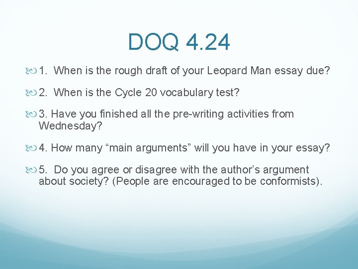 DOQ 4. 24 1. When is the rough draft of your Leopard Man essay DOQ 4. 24 1. When is the rough draft of your Leopard Man essay