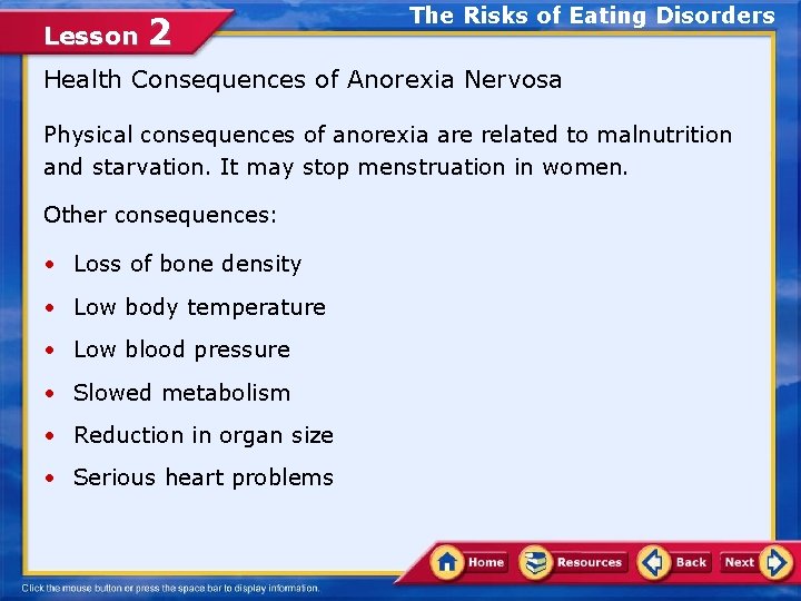 Lesson 2 The Risks of Eating Disorders Health Consequences of Anorexia Nervosa Physical consequences