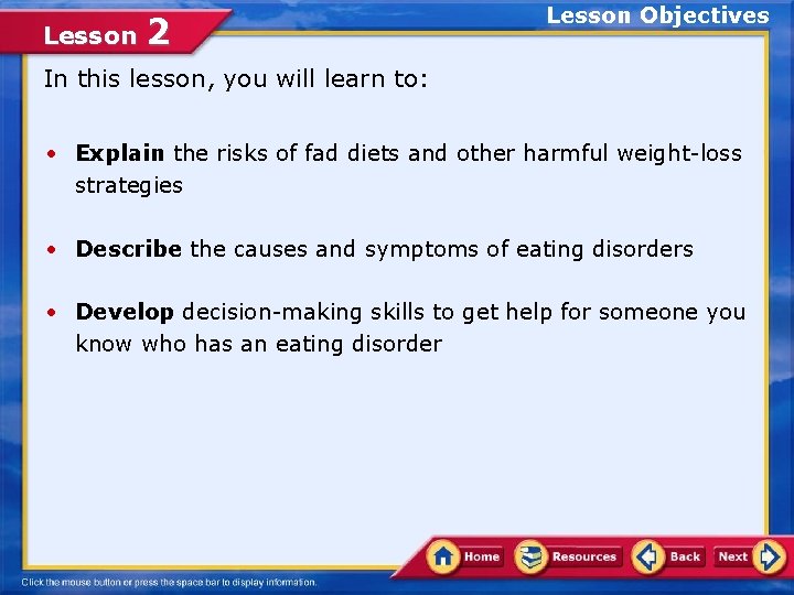 Lesson 2 Lesson Objectives In this lesson, you will learn to: • Explain the