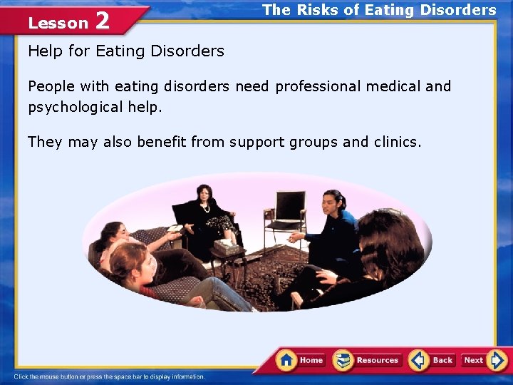 Lesson 2 The Risks of Eating Disorders Help for Eating Disorders People with eating