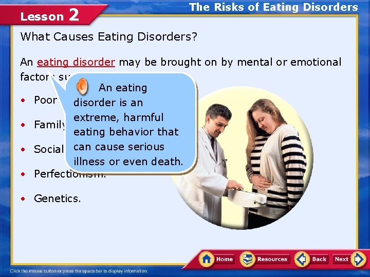 Lesson 2 The Risks of Eating Disorders What Causes Eating Disorders? An eating disorder