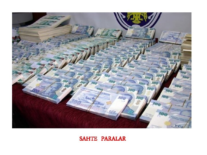 SAHTE PARALAR 