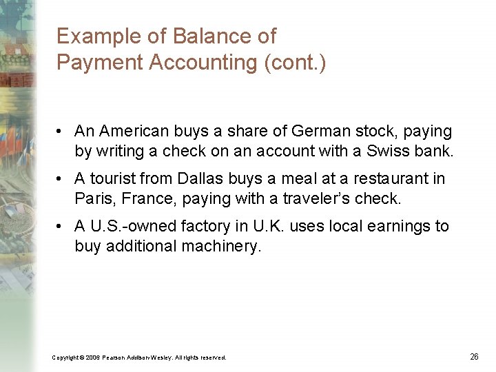 Example of Balance of Payment Accounting (cont. ) • An American buys a share