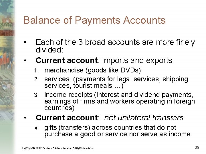 Balance of Payments Accounts • • Each of the 3 broad accounts are more