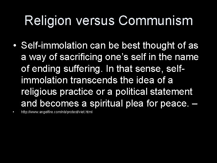 Religion versus Communism • Self-immolation can be best thought of as a way of