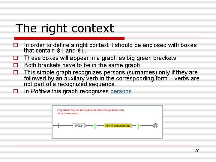 The right context o In order to define a right context it should be