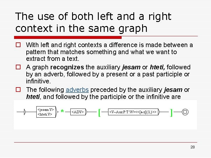 The use of both left and a right context in the same graph o