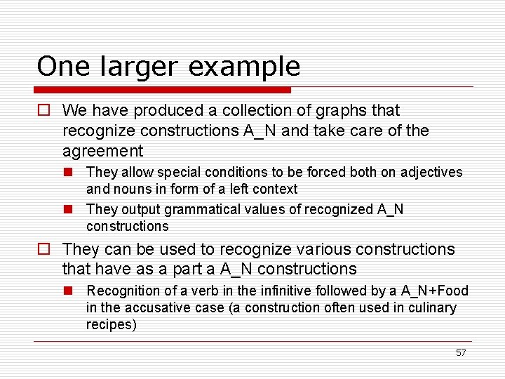 One larger example o We have produced a collection of graphs that recognize constructions