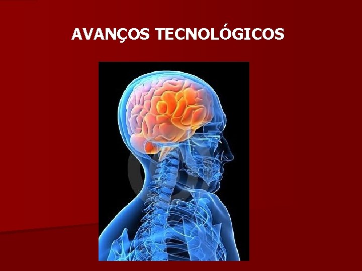 AVANÇOS TECNOLÓGICOS 