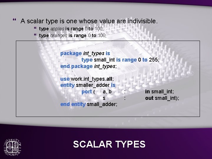 } A scalar type is one whose value are indivisible. } type apples is