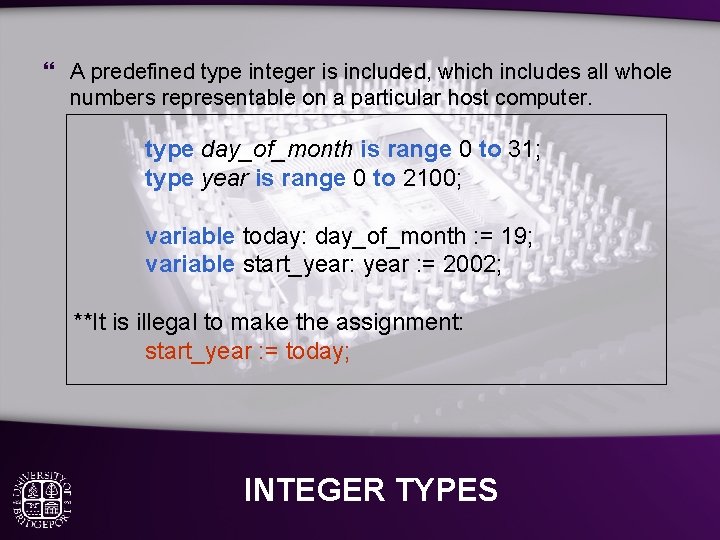 } A predefined type integer is included, which includes all whole numbers representable on