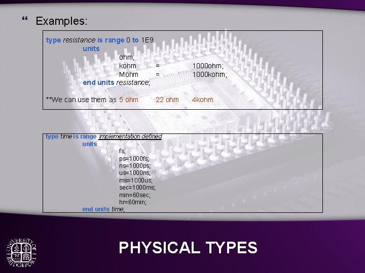 } Examples: type resistance is range 0 to 1 E 9 units ohm; kohm