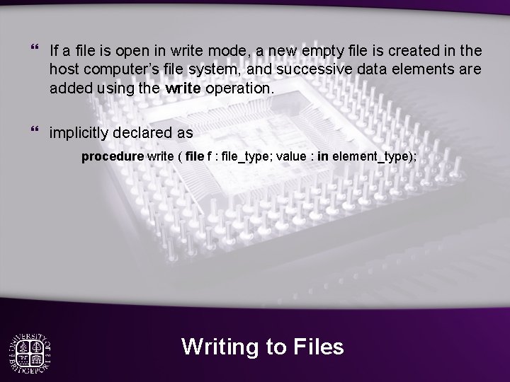 } If a file is open in write mode, a new empty file is