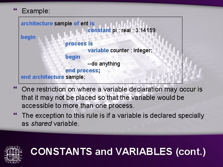 } Example: architecture sample of ent is constant pi : real : 3. 14159