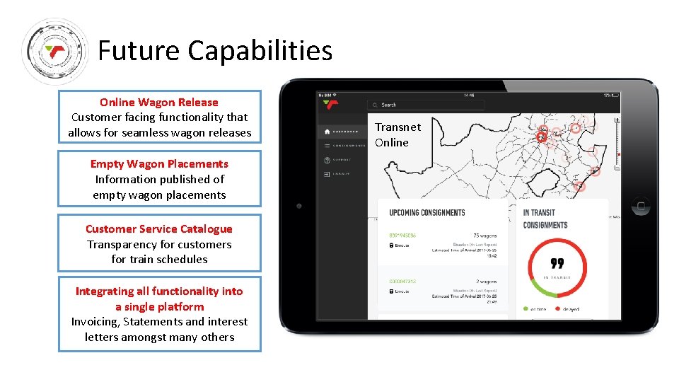 Future Capabilities Online Wagon Release Customer facing functionality that allows for seamless wagon releases