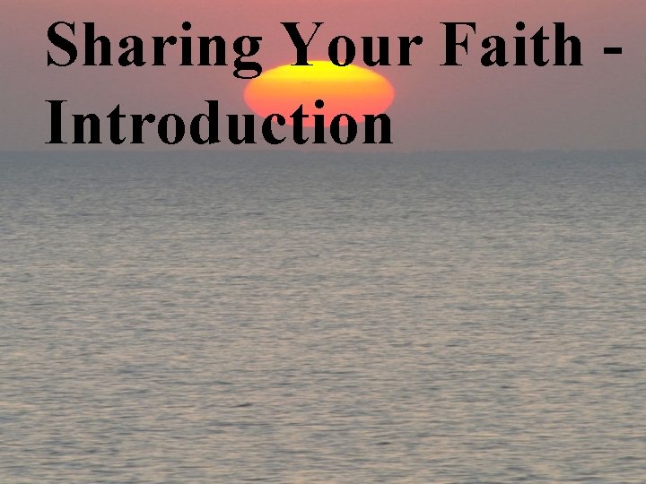 Sharing Your Faith Introduction 