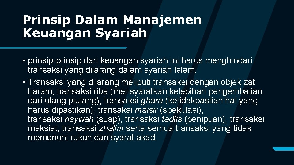 Prinsip Dalam Manajemen Keuangan Syariah • prinsip-prinsip dari keuangan syariah ini harus menghindari transaksi