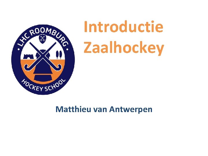 Introductie Zaalhockey Matthieu van Antwerpen 