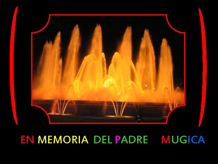 EN MEMORIA DEL PADRE MUGICA 