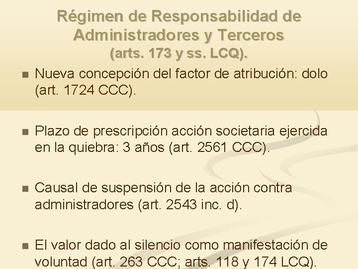 Régimen de Responsabilidad de Administradores y Terceros (arts. 173 y ss. LCQ). Nueva concepción