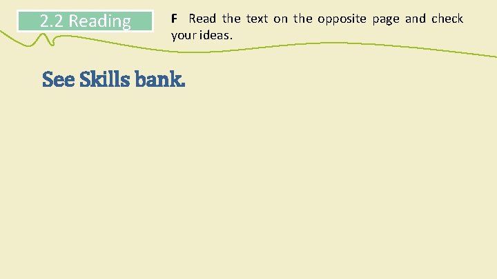 2. 2 Reading F Read the text on the opposite page and check your